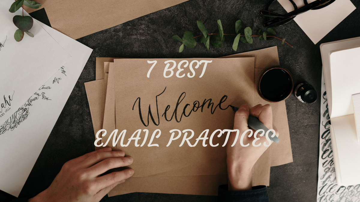 7 BEST WELCOME EMAIL PRACTICES
