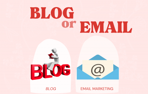 Should You Use Blog or Email Marketing For Your Brand?