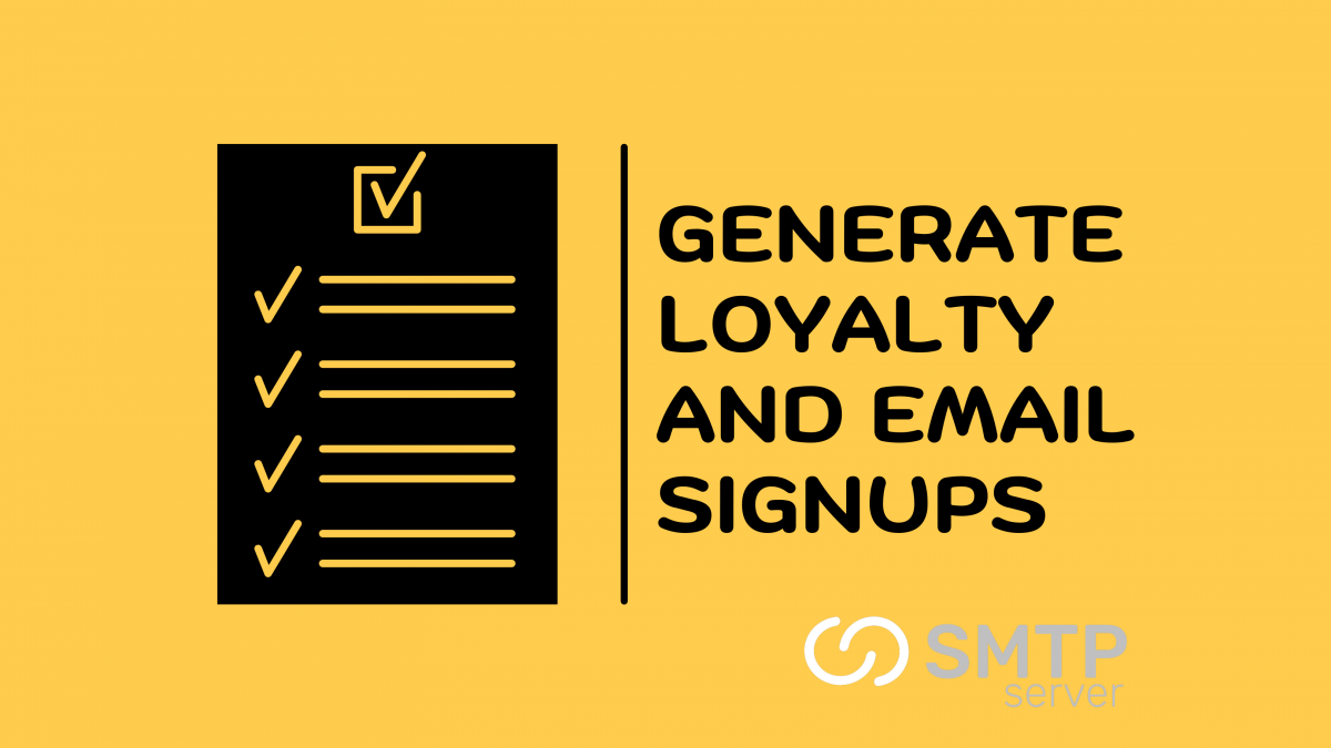 Increase Customer Dedication and Email Signups