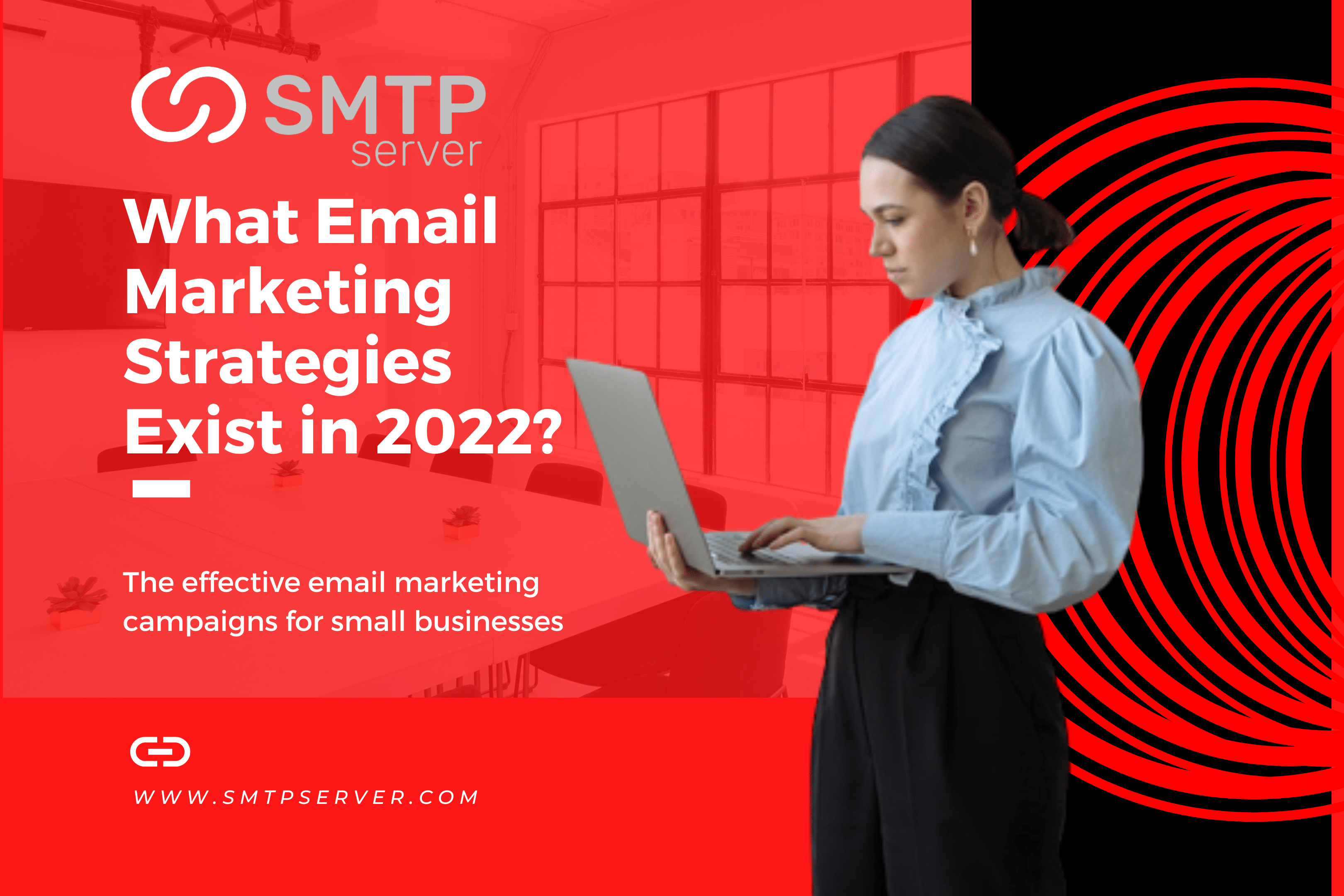What Email Marketing Strategies Exist in 2022?