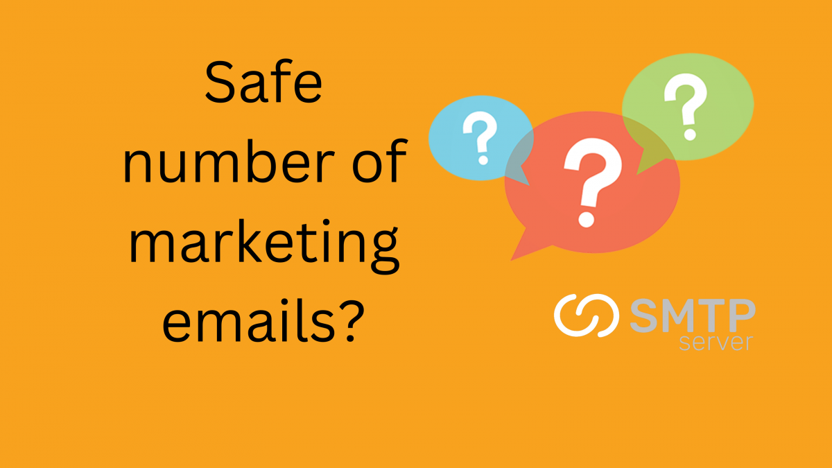 Is there a safe number of marketing emails to send out?