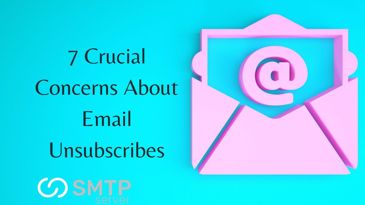 Seven Crucial Concerns About Email Unsubscribes