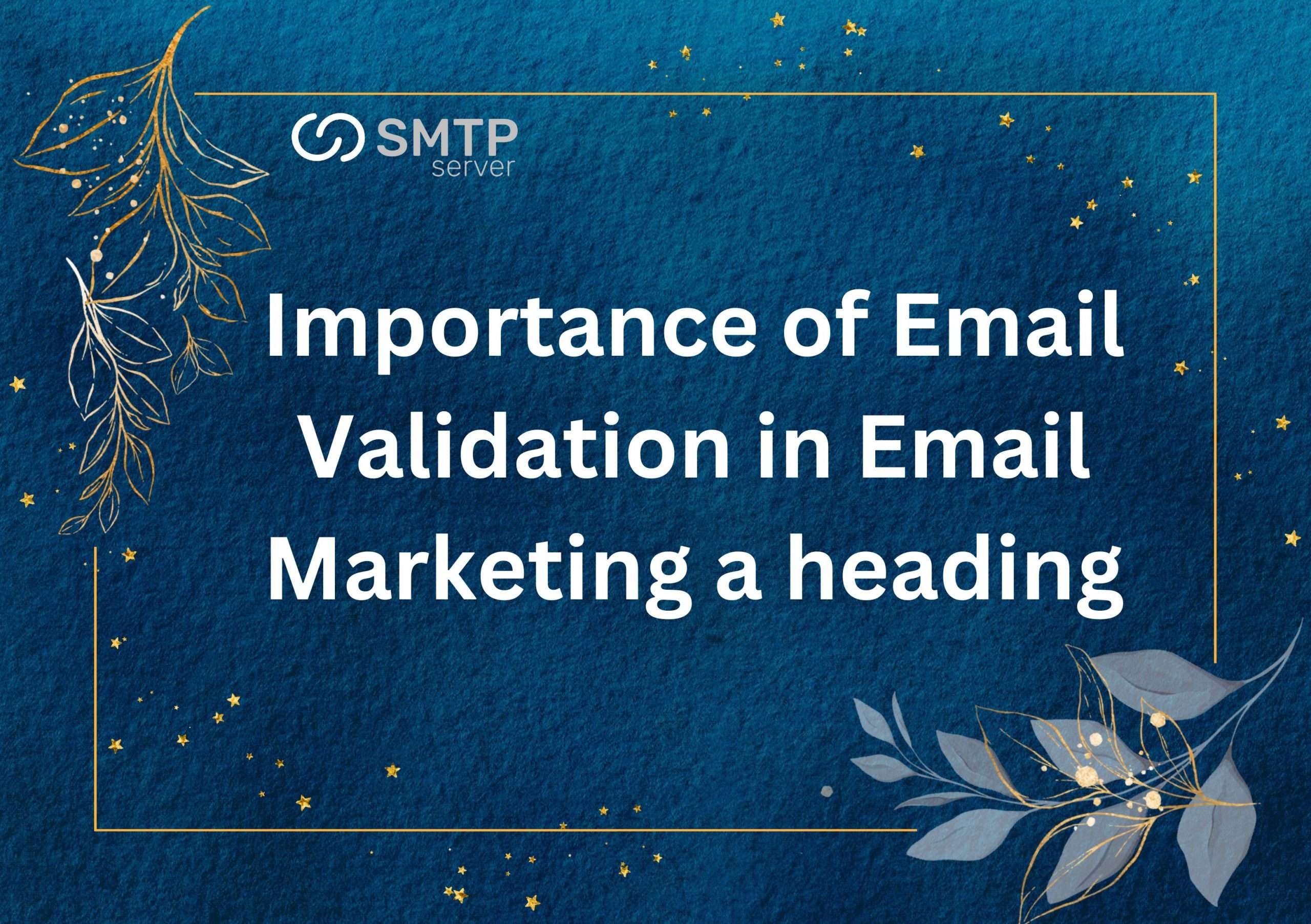 Importance of Email Validation in Email Marketing