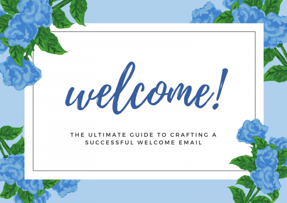 The Ultimate Guide to Crafting a Successful Welcome Email